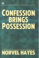 Confession Brings Possession by Dr. Norvel Hayes_ (3).pdf